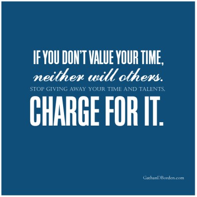 stop-giving-away-your-time-and-talents